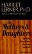 Harriet Lerner on Mothers and Daughters