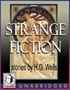 Strange Fiction: Stories by H.G. Wells