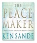 The Peacemaker: A Biblical Guide to Resolving Personal Conflict
