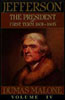 Thomas Jefferson and His Time, Vol 4: The President, First Term: 1801-1805