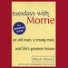 Tuesdays with Morrie