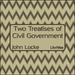 Two Treatises of Civil Government