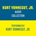 The Kurt Vonnegut Jr. Audio Collection