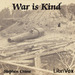 War Is Kind