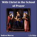 With Christ in the School of Prayer