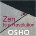 Zen Is a Revolution