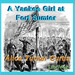 A Yankee Girl at Fort Sumter