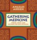 Gathering Medicine