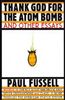 Thank God for the Atom Bomb