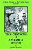 A Basic History of the United States, Vol. 4: The Growth of America, 1878-1928