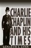 Charlie Chaplin and His Times