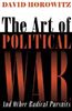 The Art Of Political War And Other Radical Pursuits