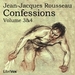 Confessions, Volumes 3 and 4