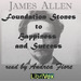 Foundation Stones to Happiness and Success