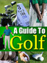 A Guide To Golf