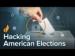Hacking American Elections