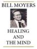 Healing and the Mind: The Art of Healing