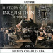 History of the Inquisition of Spain, Vol. 2