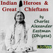 Indian Heroes and Great Chieftans