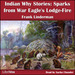 Indian Why Stories: Sparks From War Eagle's Lodge-Fire