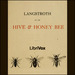 Langstroth on the Hive and the Honey-Bee: A Bee Keeper's Manual