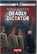 North Korea's Deadly Dictator