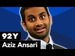 Aziz Ansari at the 92nd Street Y