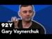 Gary Vaynerchuk on How to Win in Business