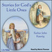 Stories for God's Little Ones
