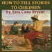 How to Tell Stories to Children