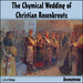 The Chymical Wedding of Christian Rosenkreutz