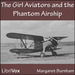 The Girl Aviators and the Phantom Airship