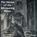 The House of the Whispering Pines