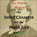 The Inner Chamber and the Inner Life