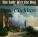 The Lady With the Dog and Other Stories