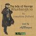 The Life of George Washington in Words of One Syllable