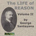 The Life of Reason, Volume 2