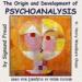 The Origin and Development of Psychoanalysis