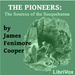 The Pioneers, or The Sources of the Susquehanna