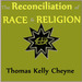 The Reconciliation of Races and Religions