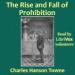 The Rise and Fall of Prohibition