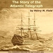 The Story of the Atlantic Telegraph