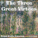 The Three Great Virtues: Three Essays by Emerson