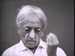 Jiddu Krishnamurti: In Total Silence The Mind Comes Upon The Eternal