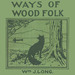 Ways of Wood Folk