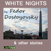 White Nights & Other Stories