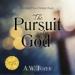 The Pursuit of God