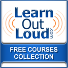 Welcome to LearnOutLoud.com, Your Audio Learning Resource on the Internet.