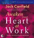 Awaken Your Heart at Work