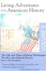 Living Adventures from American History, Volume 5: The Life and Times of George Washington - The Hero That Fathered America - Part 3: The Presidency